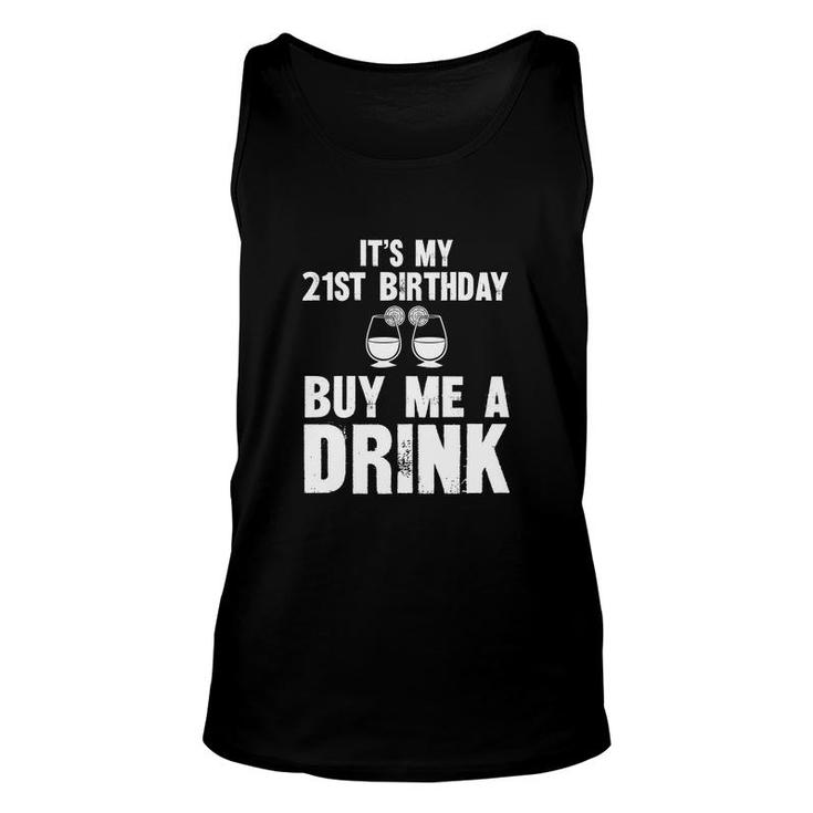 Its My 21St Birthday Buy Me A Drink Romatic Unisex Tank Top