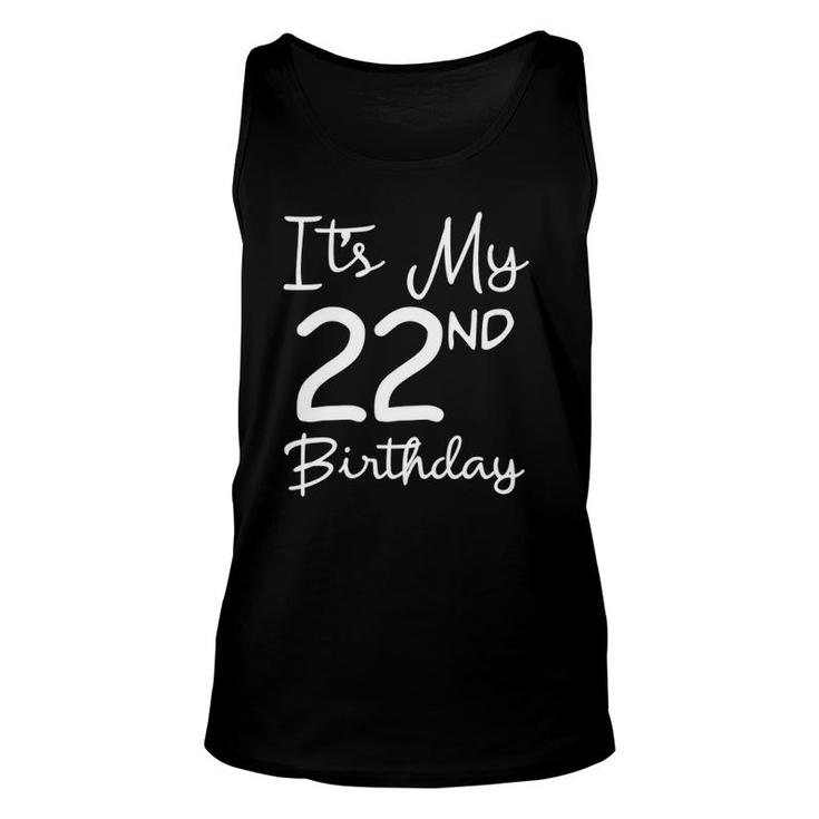 Its My 22Nd Birthday 22 Years Old Bday Gift 22Nd Birthday Unisex Tank Top