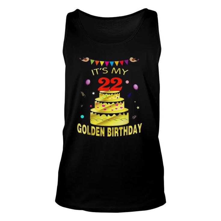 Its My 22Nd Golden Birthday 22 Years Old 22Nd Gift Unisex Tank Top
