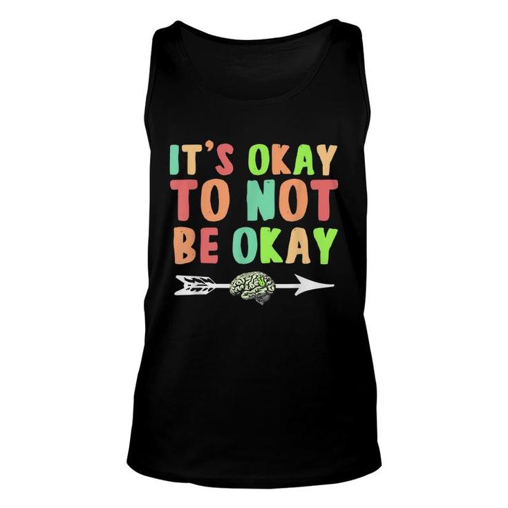 Its Ok To Not Be Okay Mental Health Awareness Month  Unisex Tank Top