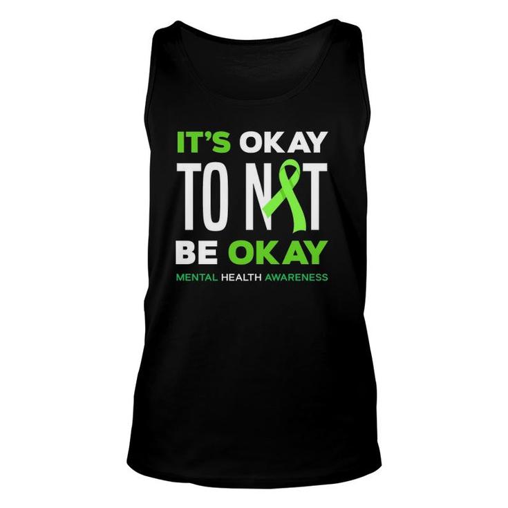 Its Okay To Not Be Okay Mental Health Awareness  Unisex Tank Top