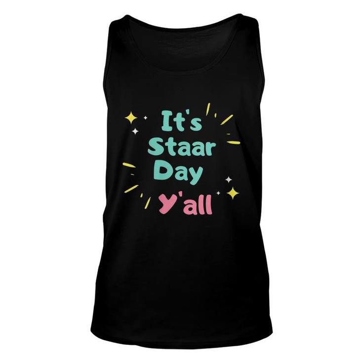 Its Staar Day Yall Funny Testing Day For Students Teachers   Unisex Tank Top