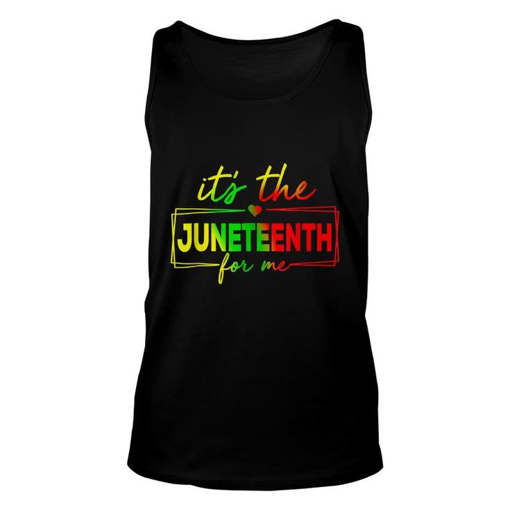 Its The Juneteenth For Me Free-Ish Since 1865 Independence   Unisex Tank Top