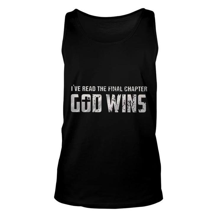 Ive Read The Final Chapter God Wins Design 2022 Gift Unisex Tank Top