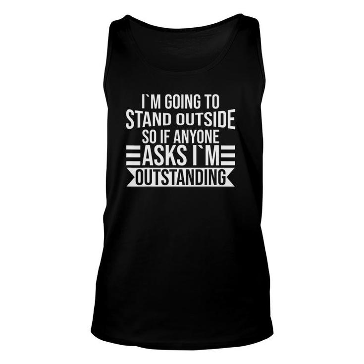 I´M Outstanding Funny And Sarcastic Unisex Tank Top