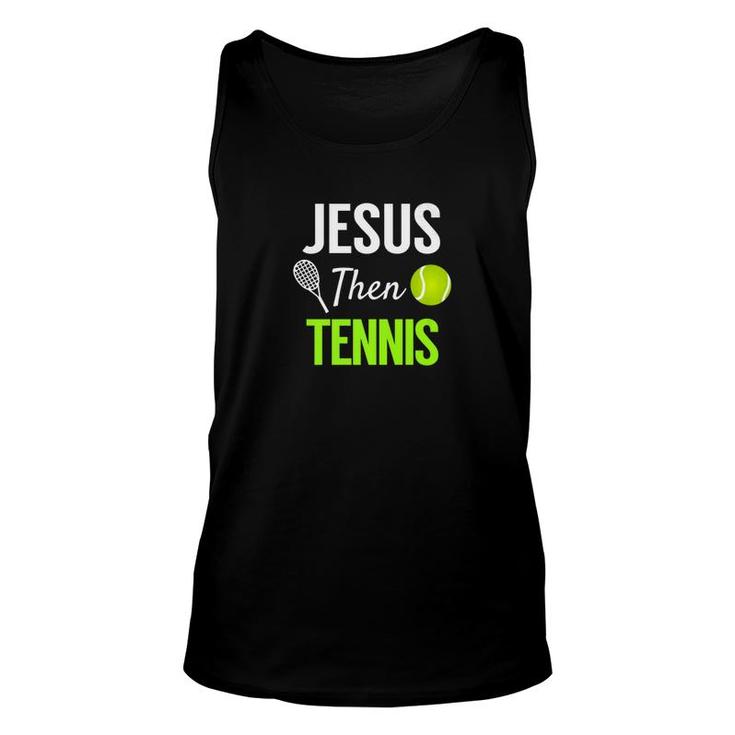 Jesus Then Tennis Christian Spiritual Sport Tee Unisex Tank Top