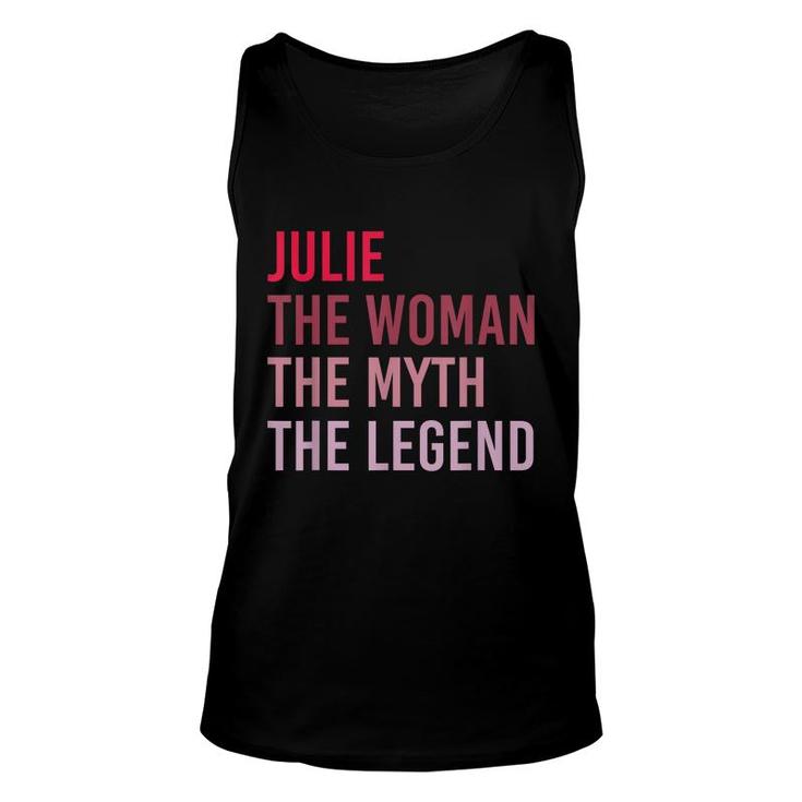 Julie The Woman Myth Legend Personalized Name Birthday Gift  Unisex Tank Top