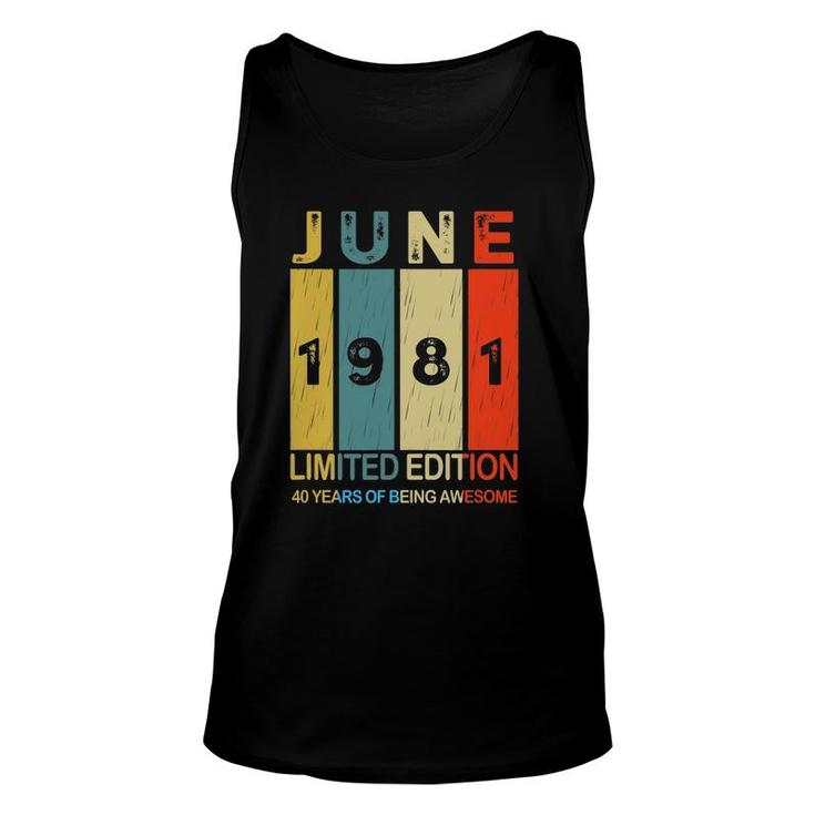 June 1981 Limited Edition 40 Years Of Being Awesome Unisex Tank Top