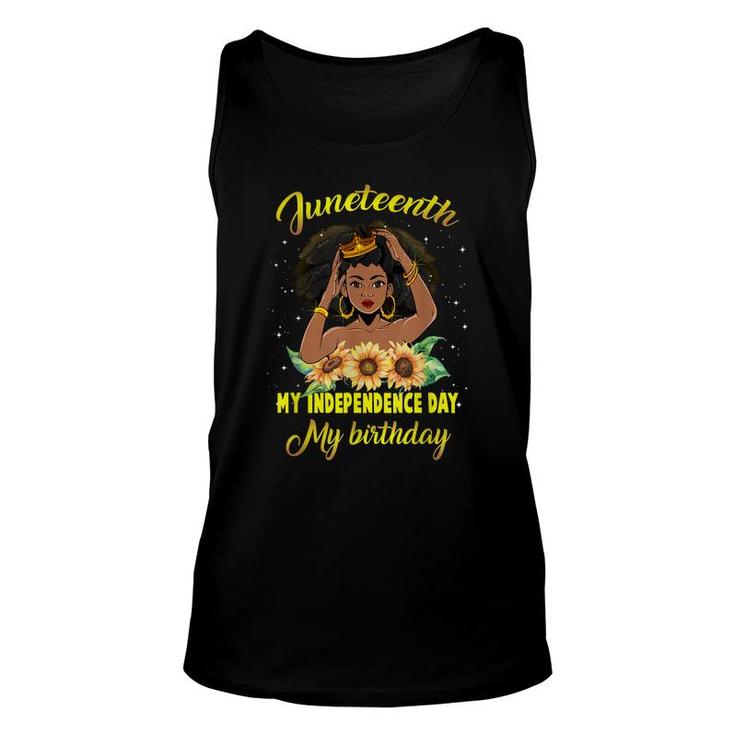Juneteenth My Independence Day My Birthday Black Queen Girls  Unisex Tank Top