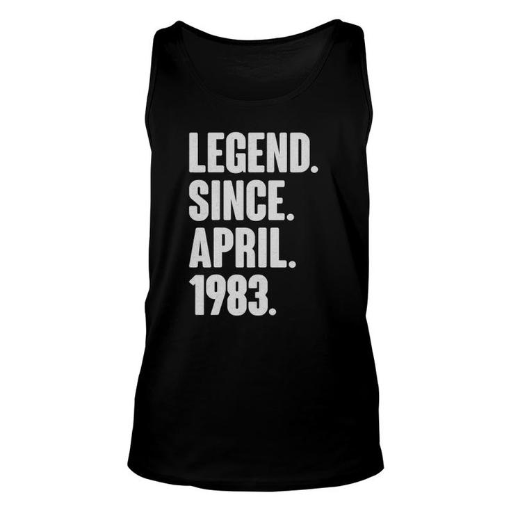 Legend Since April 1983 - Birthday For 38 Years Old Unisex Tank Top