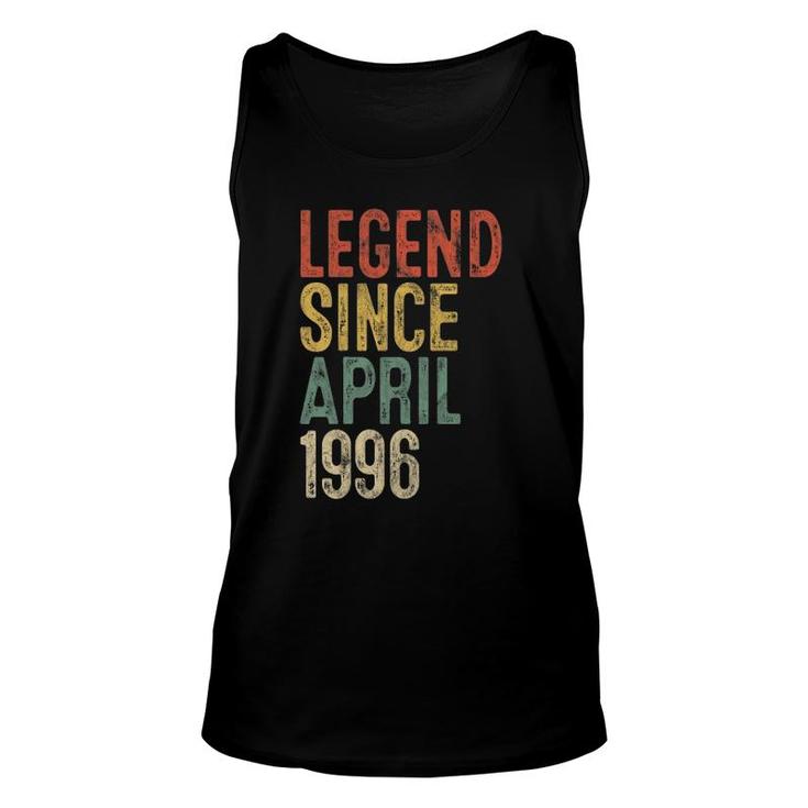Legend Since April 1996 Men Woman 25Th Birthday 25 Years Old Unisex Tank Top