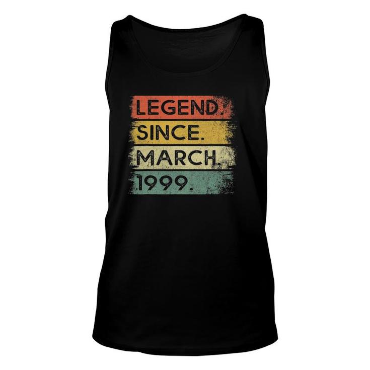 Legend Since March 1999 22Nd Birthday Gifts 22 Years Old Unisex Tank Top