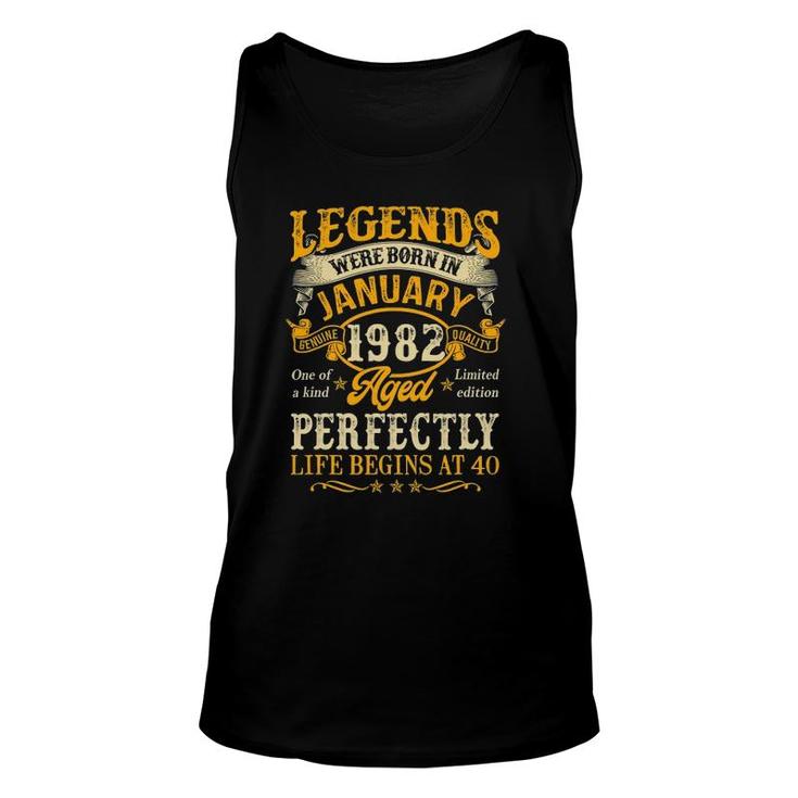 Legends Born In January 1982 40Th Birthday 40 Years Old Unisex Tank Top