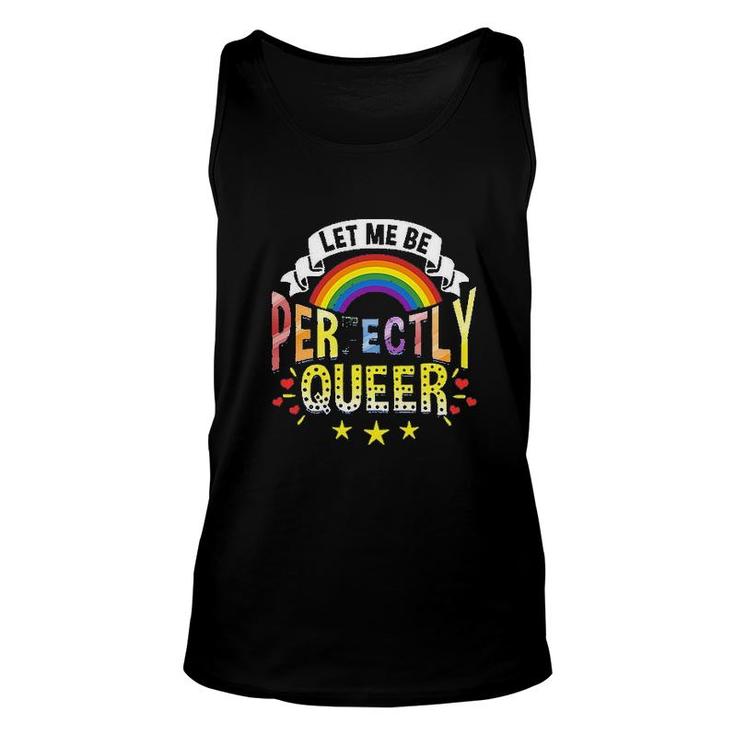 Let Me Be Perfectly Queer Funny LGBT Pride Gift Rainbow Unisex Tank Top