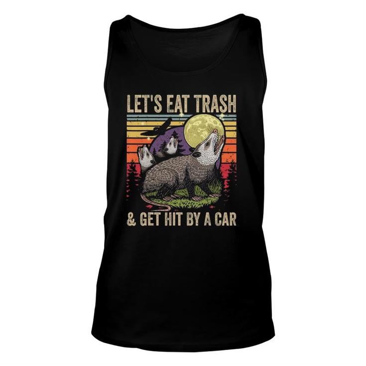 Lets Eat Trash And Get Hit By A Car Gifts Vintage Opossum Unisex Tank Top