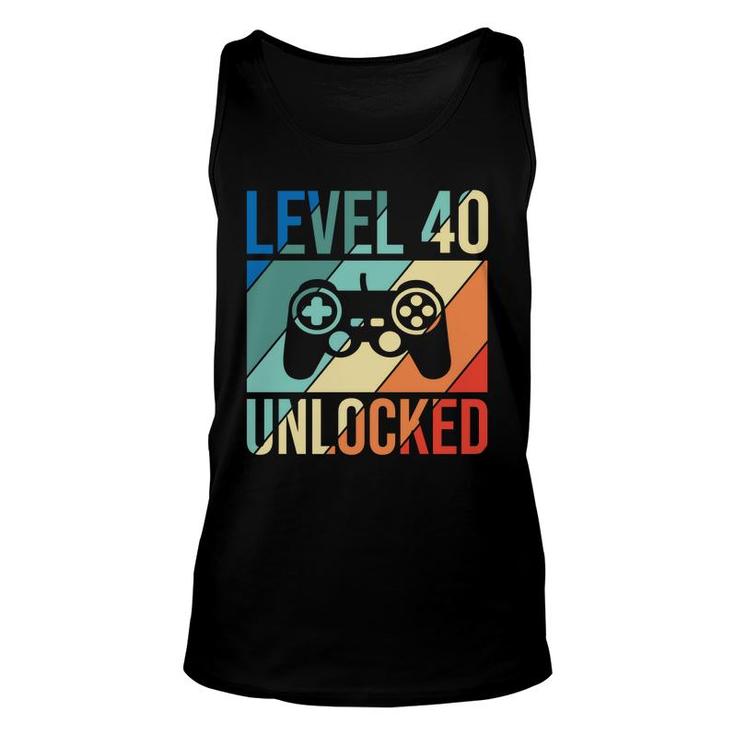 Level 40 Unlocked 40 Happy Birthday 40Th Unisex Tank Top