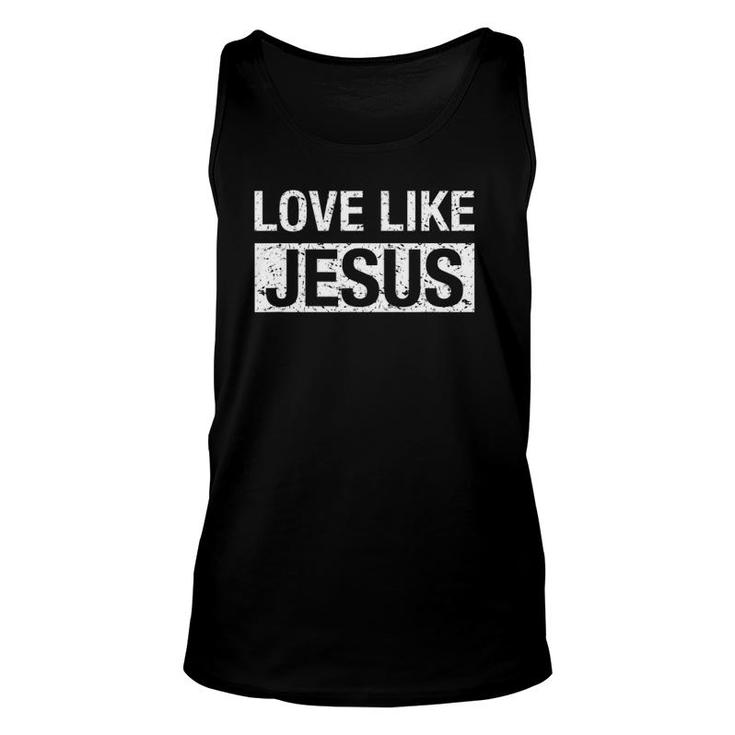 Love Like Jesus With White Text Unisex Tank Top