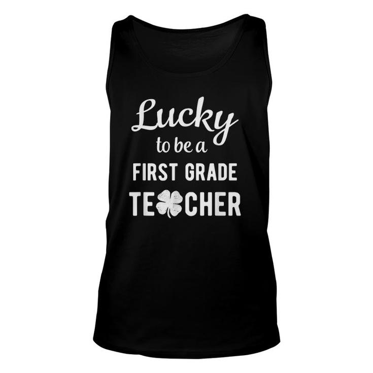 Lucky To Be A First 1St Grade Teacher Green St Patricks Day Unisex Tank Top
