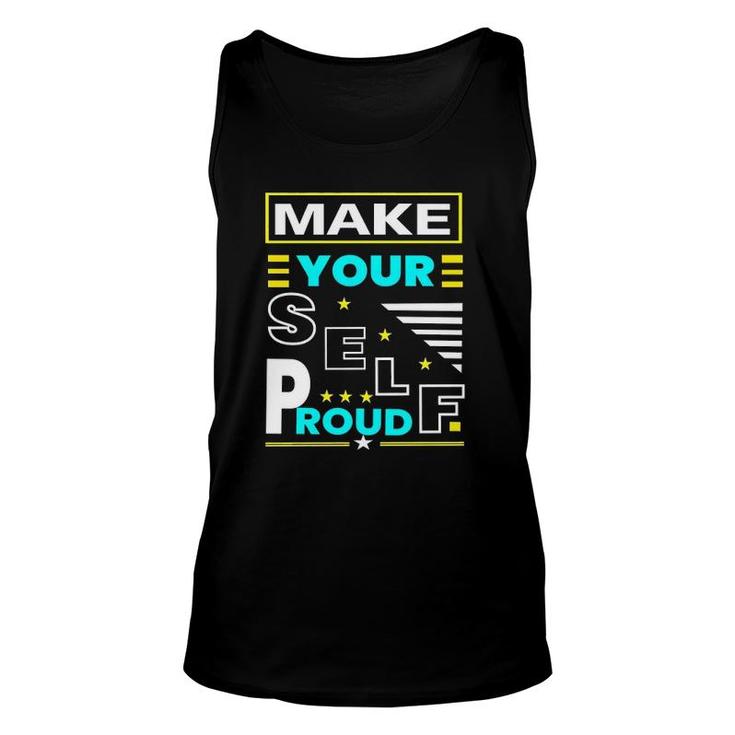 Make Your Self Proud Motivational Quote Unisex Tank Top