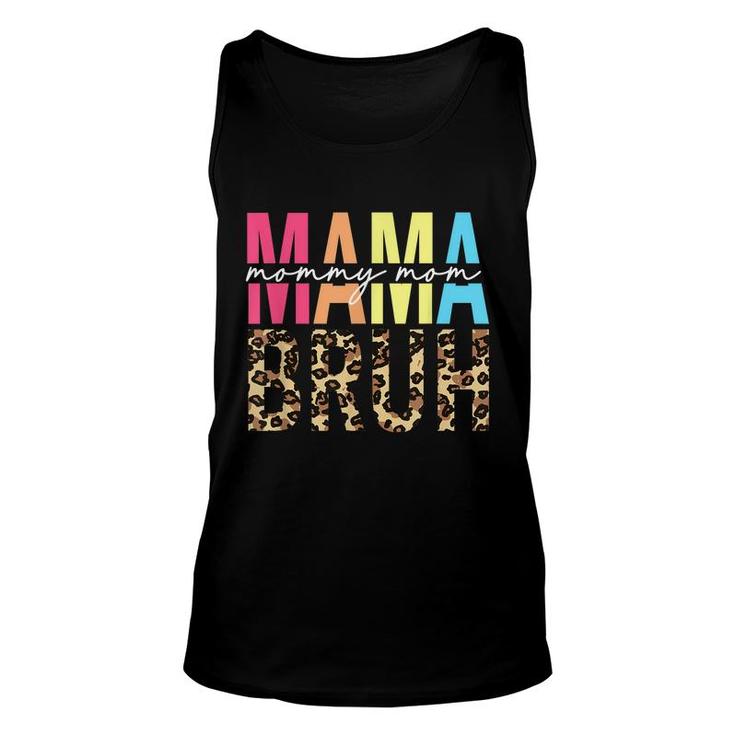 Mama Mommy Mom Bruh Funny Boy Mom Life Mothers Day  Unisex Tank Top