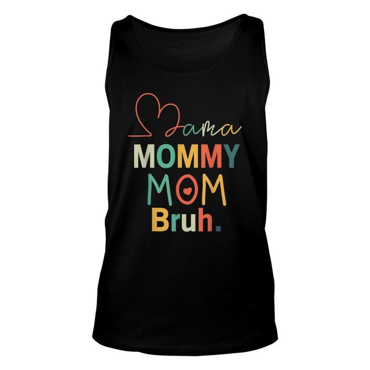 Mama Mommy Mom Bruh Mommy And Me Funny Kids Mom Unisex Tank Top
