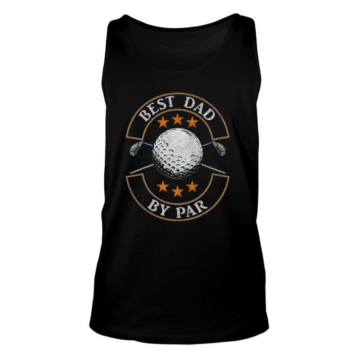 Mens Best Dad By Par Golf Lover Sports Fathers Day Gifts Unisex Tank Top