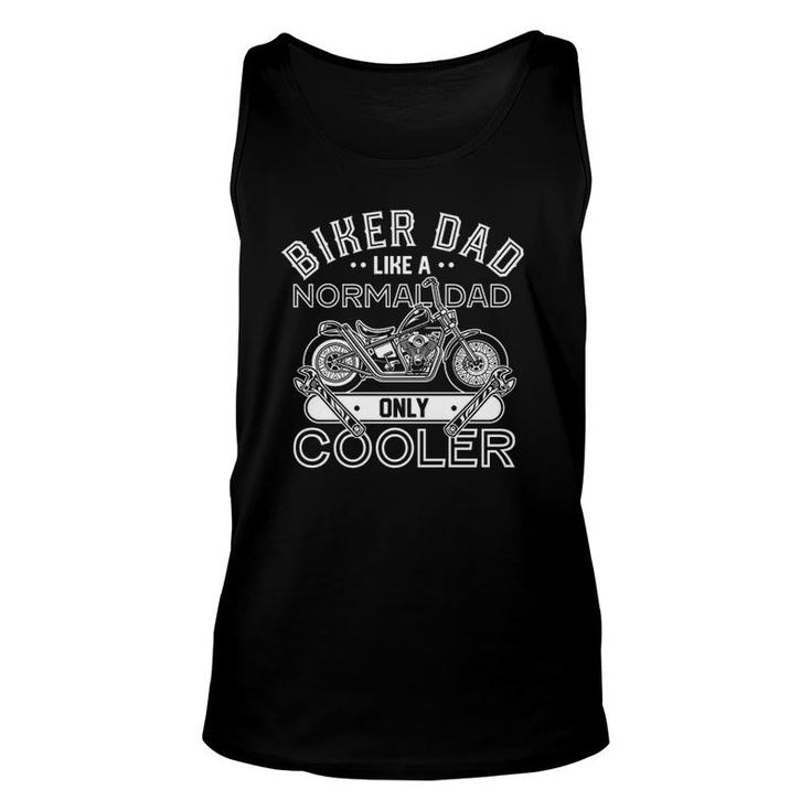 Mens Biker Dad Like Normal Only Cooler Motorcycle Fathers Day  Unisex Tank Top