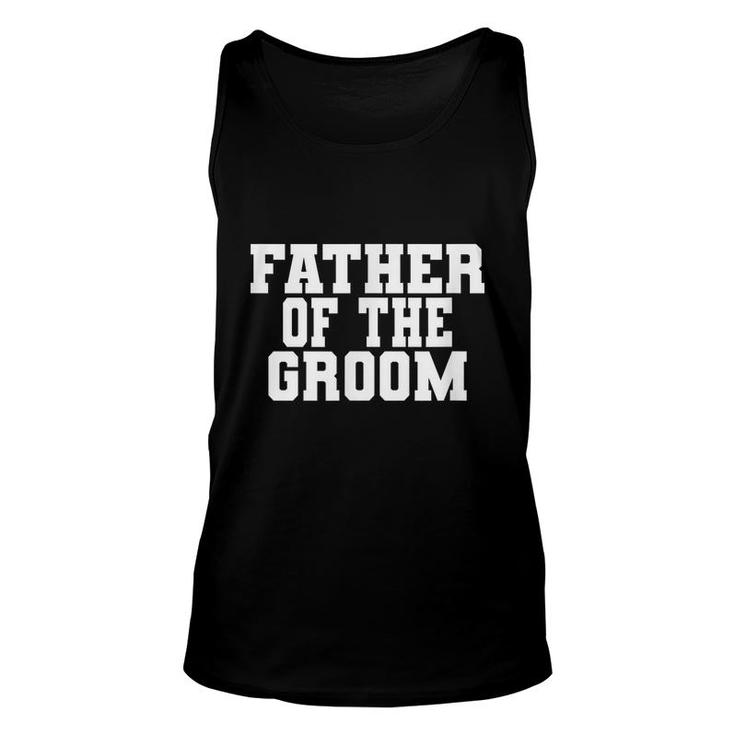 Mens Father Of The Groom Wedding Bachelor Party Dad Matching  Unisex Tank Top