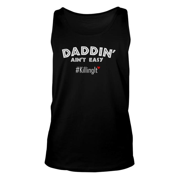 Mens Fathers Day Gift From Wife Son Daughter - Daddin Aint Easy Unisex Tank Top