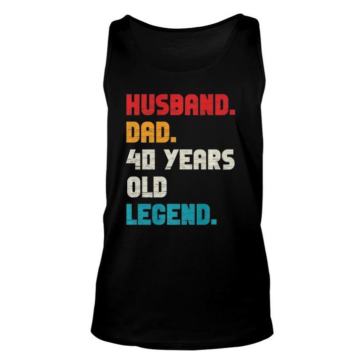 Mens Husband Dad 40-Years Old Legend 40Th Birthday Tee For Him  Unisex Tank Top