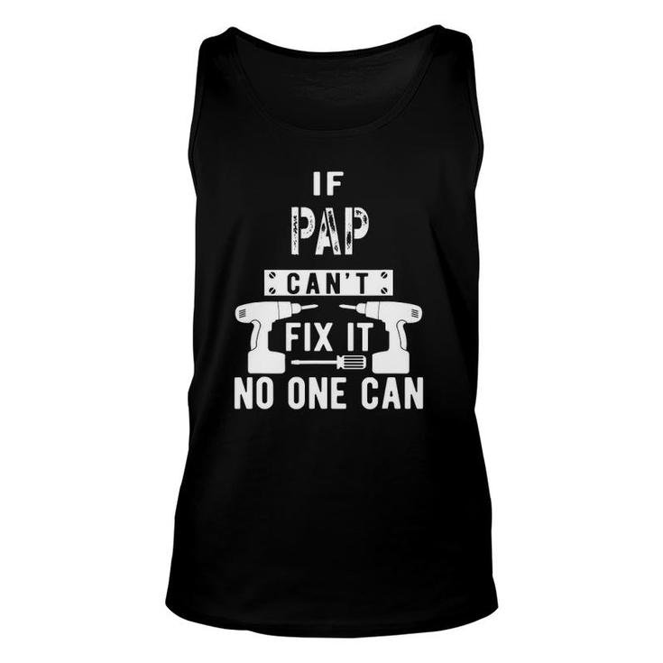 Mens If Pap Cant Fix It No One Can Grandpa Unisex Tank Top