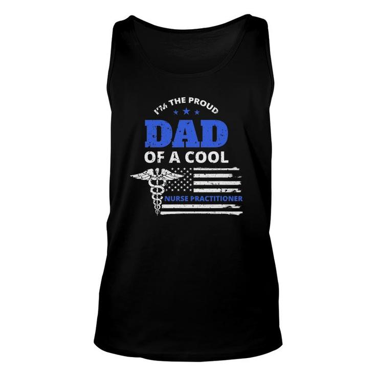 Mens Im The Proud Dad Of A Cool Nurse Practitioner Father Gift Unisex Tank Top