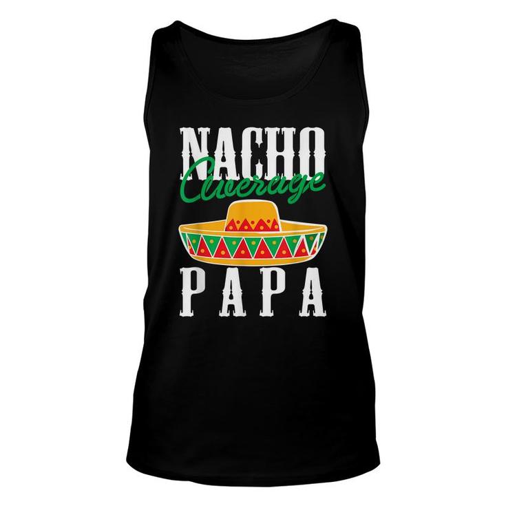 Mens Nacho Average Papa Dad Father Sombrero Festival Cactus Tacos Unisex Tank Top