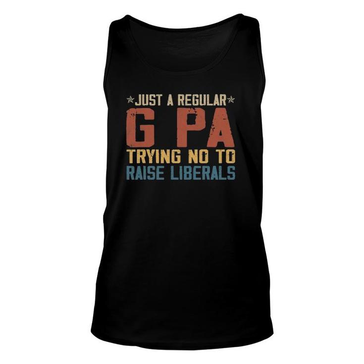 Mens Republican Just A Regular G Pa Trying Not To Raise Liberals Unisex Tank Top