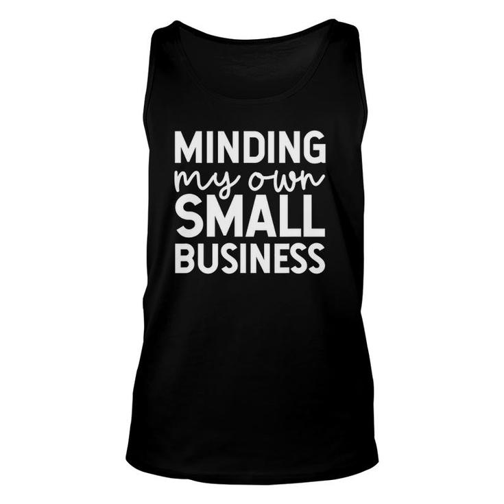 Minding My Own Small Business Support Small Business Unisex Tank Top