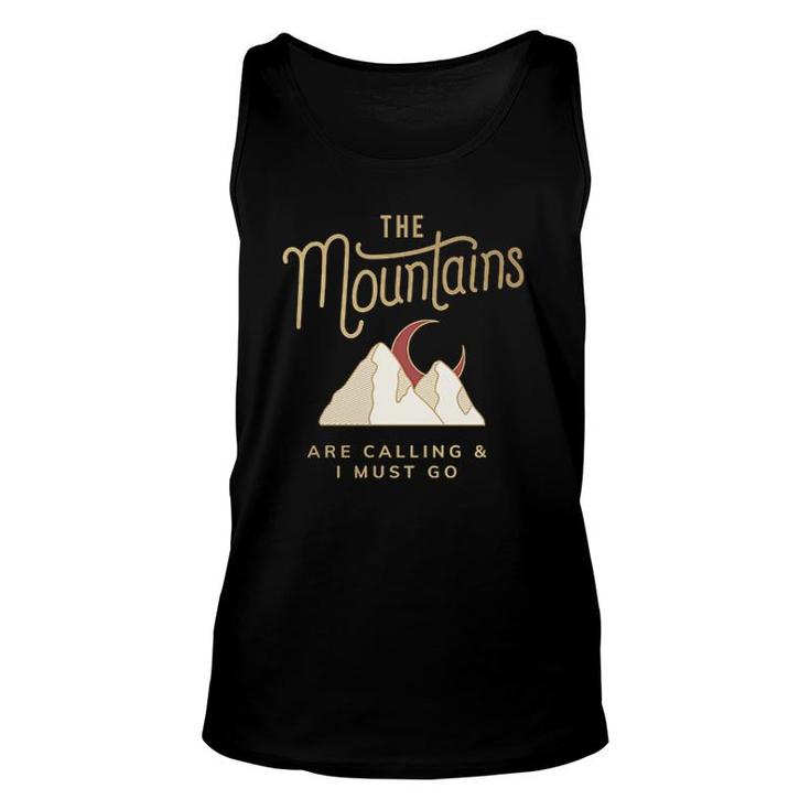 Mountain Calling Me And I Have To Go Hiking Design 2022 Gift Unisex Tank Top
