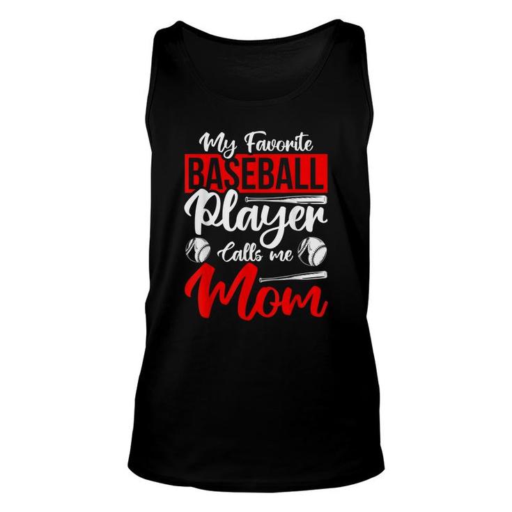 My Favorite Baseball Player Calls Me Mom Sport Baseball Unisex Tank Top