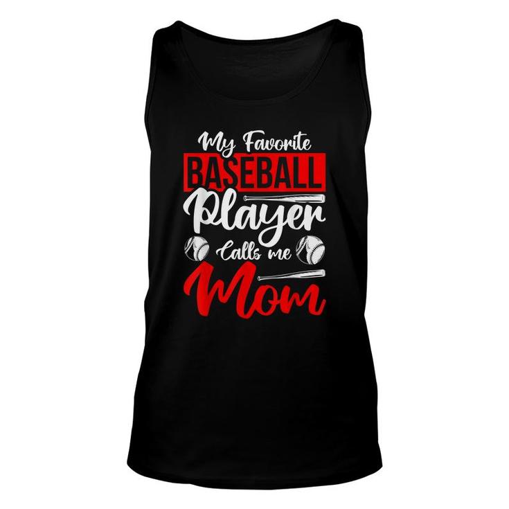 My Favorite Baseball Player Calls Me Mom Sport Baseball  Unisex Tank Top