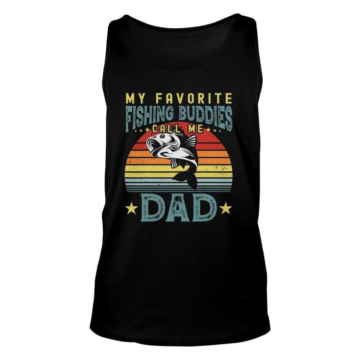 My Favorite Fishing Buddies Call Me Dad Fathers Day Mens Unisex Tank Top