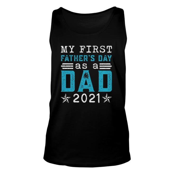 My First Fathers Day As A Dad 2021 First Time Daddy New Dad Vintage Unisex Tank Top