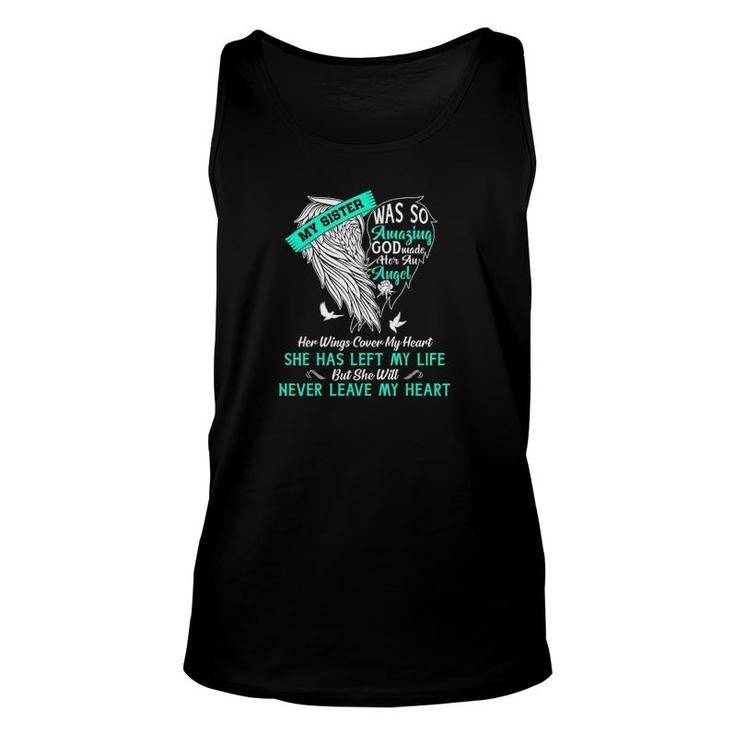 My Sister Was So Amazing God Made Her An Angel Her Wings Cover My Heart Unisex Tank Top