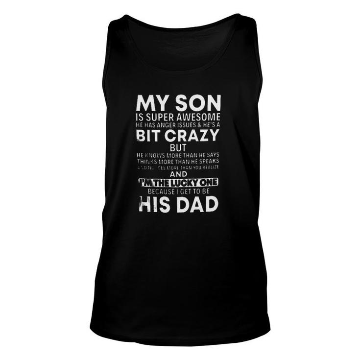 My Son Bit Crazy But Im Lucky To Be His Dad Enjoyable Gift 2022 Unisex Tank Top