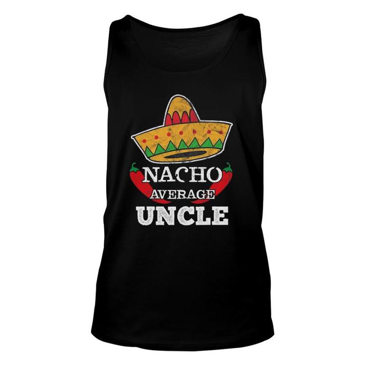 Nacho Average Uncle Funny Tio Cinco De Mayo Tee Gift Unisex Tank Top