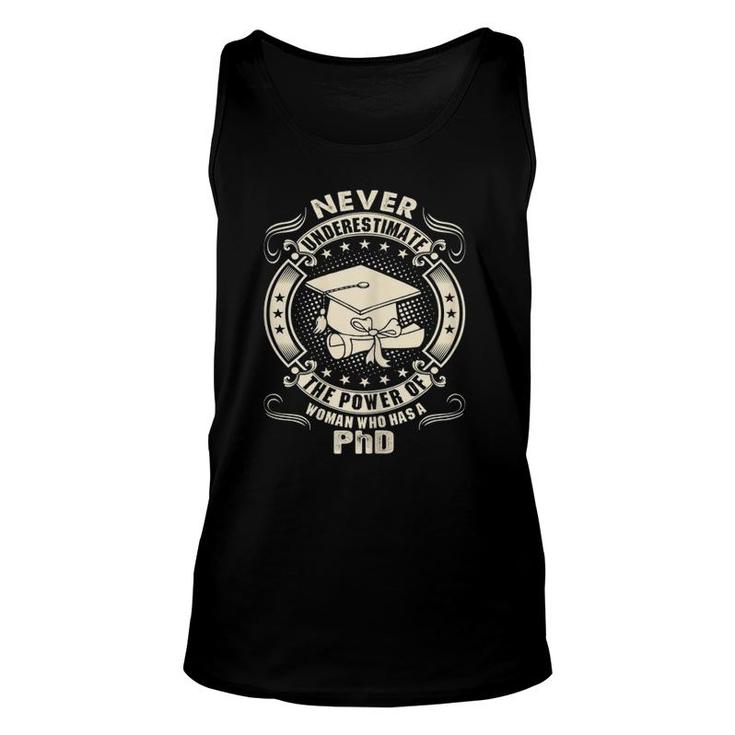 Never Underestimate Power Of A Woman Who Has A Phd Unisex Tank Top