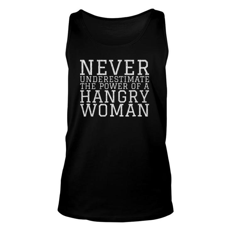 Never Underestimate The Power Of A Hangry Woman Unisex Tank Top