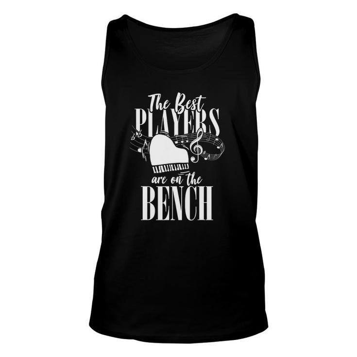 Pianist - The Best Players Are On The Bench - Piano Unisex Tank Top