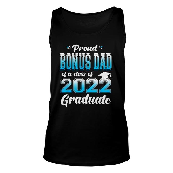 Proud Bonus Dad Of A Class Of 2022 Graduate Funny Senior 22 Ver2 Unisex Tank Top