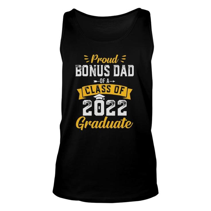 Proud Bonus Dad Of A Class Of 2022 Graduate - Senior 22 Gift Unisex Tank Top