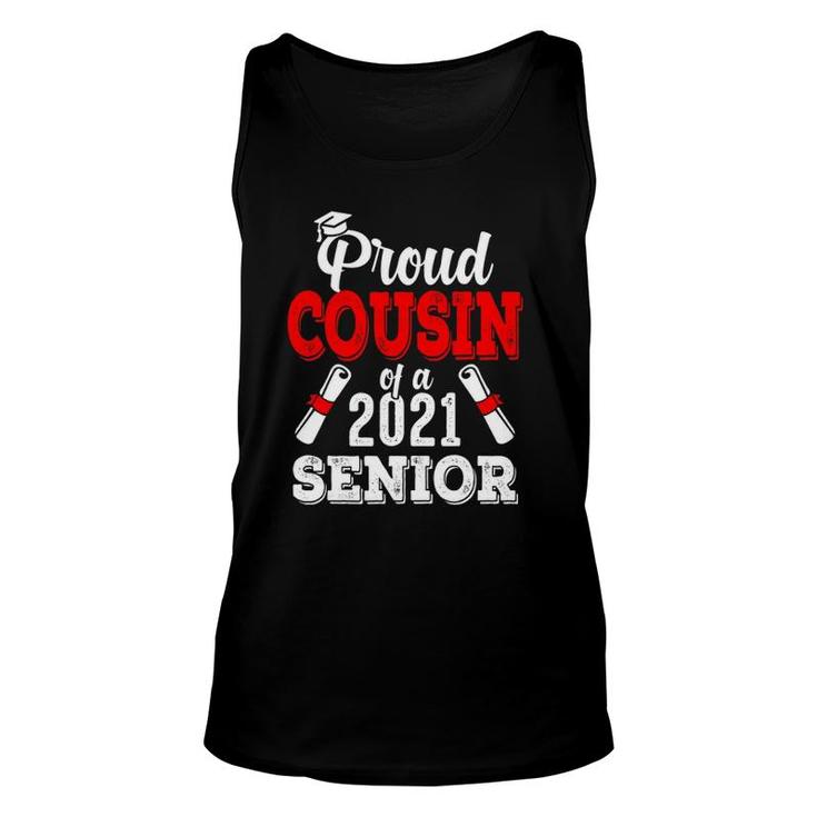 Proud Cousin Of A 2021 Senior Graduate 2021 Gifts Unisex Tank Top