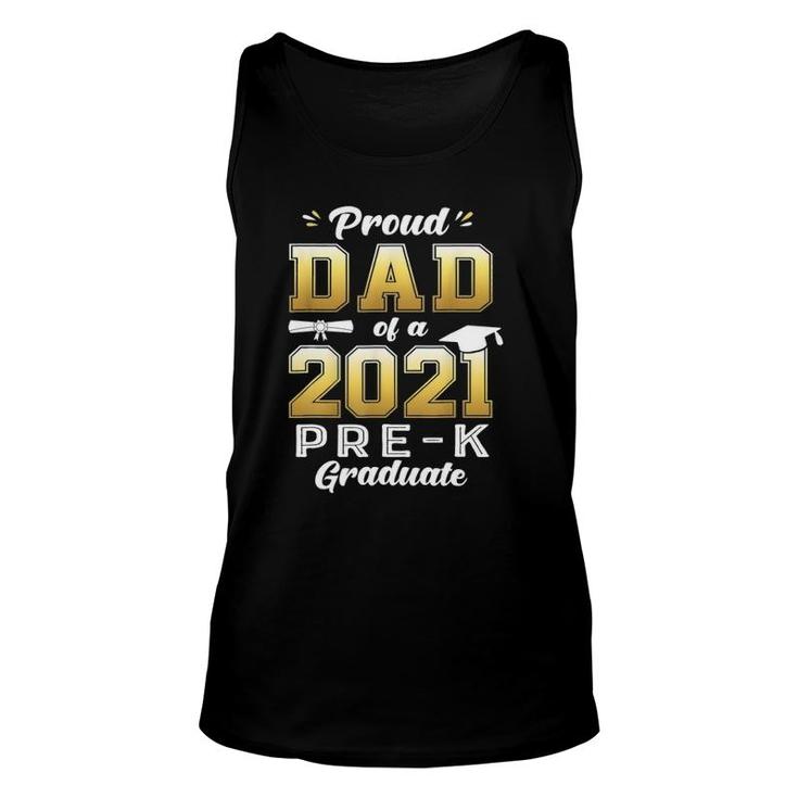 Proud Dad Of A 2021 Pre-K Graduate Preschool Graduation Unisex Tank Top